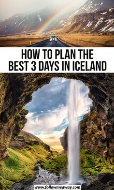 a waterfall with the words how to plan the best 3 days in iceland on it