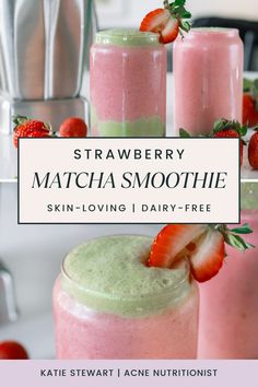 strawberry matcha smoothie in mason jars with strawberries on top and text overlay that reads, strawberry matcha smoothie skin - loving dairy - free