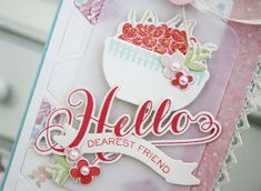 a card with the words hello dearest friend written in red and pink on it