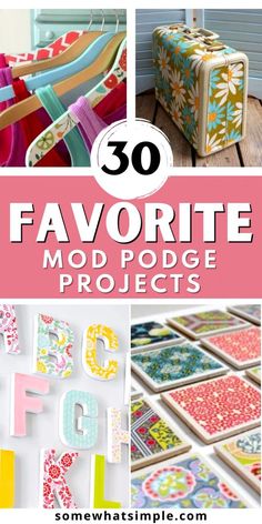 the words favorite mod podge projects are shown in this collage with images of letters and