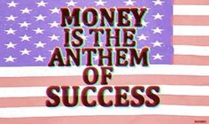 an american flag with the words money is the anthem of success