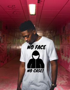 Premium quality made from soft and breathable cotton material, this custom T-shirt ensures comfort and long-lasting wear. No face no case stand out from the crowd with this unique design that features a bold statement "No face no case" on the front, adding a touch of attitude to your wardrobe. Personalized touch customize this tee with your choice of color and size, making it a one-of-a-kind piece that reflects your individual style. Versatile style perfect for casual outings or lounging at home Slang Quotes, No Face No Case, Hip Hop Tee, Streetwear T Shirt, No Face, Just Be You, Streetwear Tshirt, Great T Shirts, Crew Neck Top