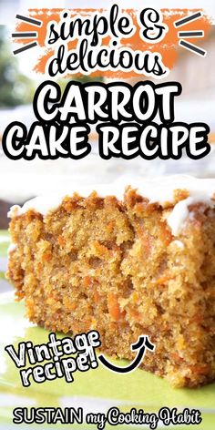 a close up of a piece of cake on a plate with the words grandma's homemade carrot cake recipe