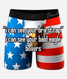 two boxers with the words i can see your bra strap, i can see your bald eagle