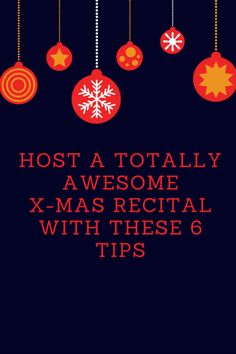 christmas ornaments hanging from strings with the text host a totally awesome x - mas rectal with these 6 tips