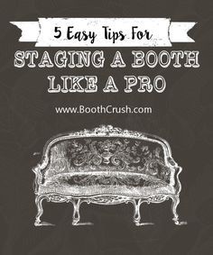 a couch with the words 5 easy tips for staging a booth like a pro