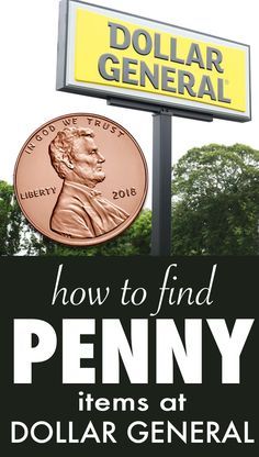 a sign that says how to find penny items at dollar general with a coin in the background