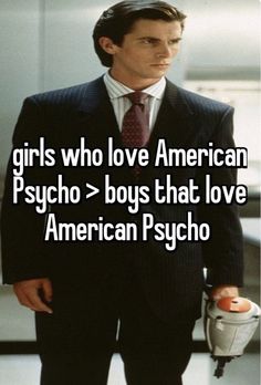 a man in a suit and tie with the words girls who love american psychic boys that love