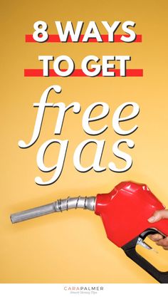 a hand holding a gas pump with the words 8 ways to get free gas on it