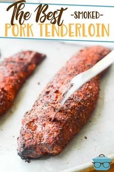 the best smoked pork tenderloin recipe