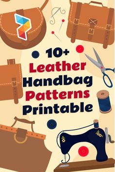 the 10 + leather handbag patterns printable