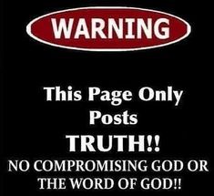 this page only posts truth no compomising god or the word of god