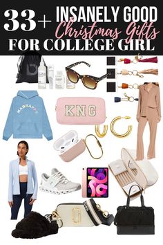 a collage of women's clothing and accessories with text overlay that reads, 33 + intensely good christmas gifts for college girls