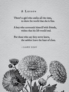 a poem written in black and white with flowers on the bottom, surrounded by green border