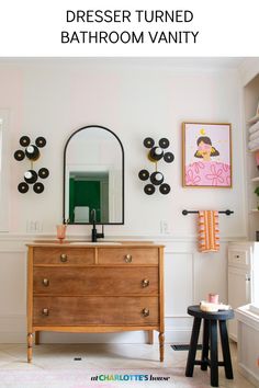 a dresser and mirror in a bathroom with the words turning a dresser into a bathroom vanity