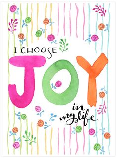 i choose joy in my life art print