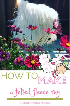 a sheep and flowers with the words how to make a felt fleeie my own