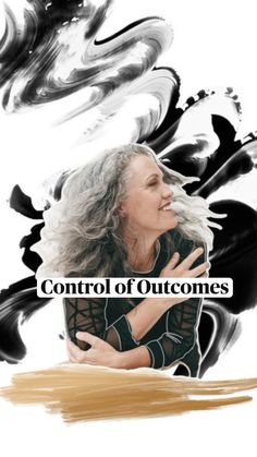 an image of a woman with her arms crossed and the words control of outconces