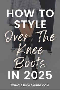 OMG! I love over the knee boots but never know how to style them until finding this amazing style guide with OTK boots style inspiration from A to Z. Over-the-knee boots are a true wardrobe essential, in this guide you will learn how to style over the knee boots, over the knee boots with dress, over the knee boot outfit winter, over the knee boot outfit night, over the knee boots with jeans, thigh high boots outfit, thigh high boots with shorts, thigh high boots club outfit, shorts and knee high Knee Boots With Dress, Outfit Thigh High Boots, Over The Knee Boot Outfit Night