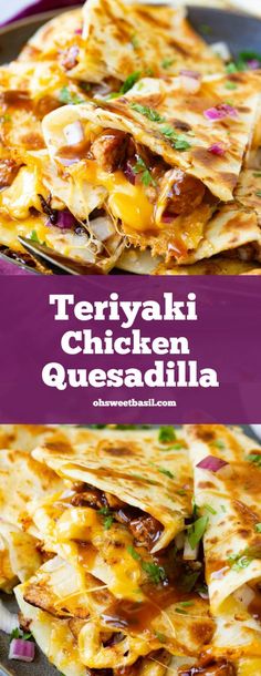 several quesadillas stacked on top of each other with the words teriyaki chicken quesadilla above them