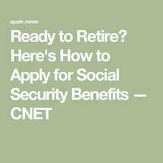 the text reads ready to return here's how to apply for social security benefits