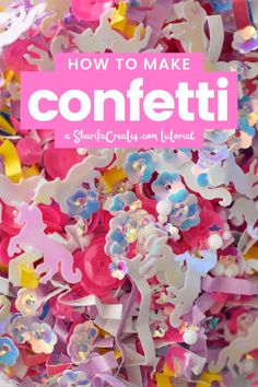 the words how to make confetti in white and pink with colorful paper flowers