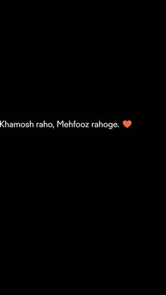 a black background with the words khamoshh raho, mehrooz rahogs