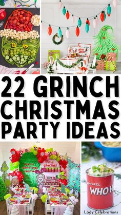 christmas party decorations and desserts with text overlay that reads, 22 grinch christmas party ideas