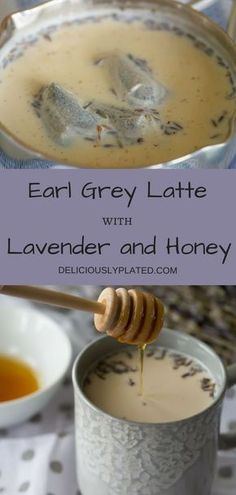 an image of a bowl of soup with a spoon in it and the words, ear grey latte with lavender and honey