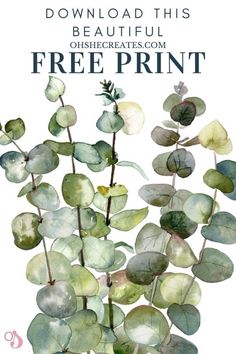 a watercolor painting of green plants with text overlay that reads, free print