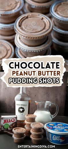 chocolate peanut butter pudding shots are stacked on top of each other with the words, chocolate peanut butter pudding shots