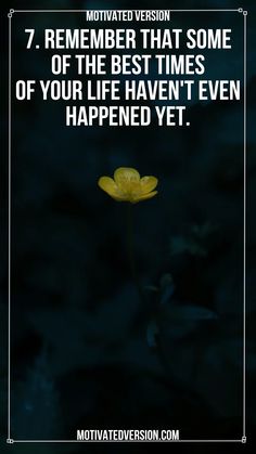 a yellow flower in the dark with text that reads, 7 reminders for your life