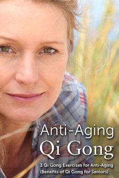 an image of a woman smiling with the title anti - aging q i gong on it