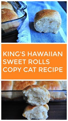 king's hawaiian sweet rolls copy cat recipe with text overlay that reads king's hawaiian sweet rolls copy cat recipe