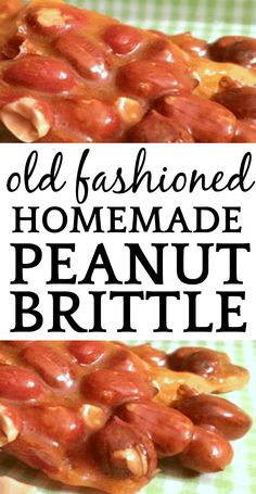 old fashioned homemade peanut brittle recipe with text overlay