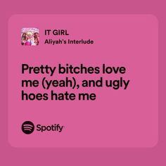 It Girl Aliyah's Interlude, Pink Lyrics Spotify, Pink Spotify Lyrics, Aliyah Interlude, Aliyah's Interlude, Song Lyric Captions, Spotify Songs Lyrics, Aliyah Core, Spotify Quotes