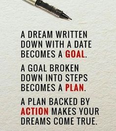 a pen sitting on top of a piece of paper next to a quote that reads, a dream written down with a date becomes a goal