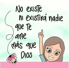 a cartoon girl with her hand up in the air, saying no existe n'existria nadde que te avere mais que nos que dios