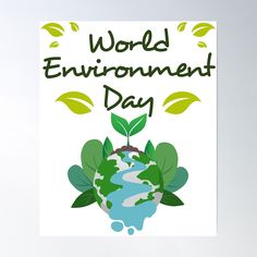 a poster with the words, world environment day on it and leaves surrounding the earth