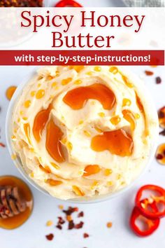 the cover of spicy honey butter with step - by - step instructions