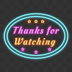 a neon sign that says thanks for watching with stars on the bottom and in the middle