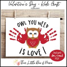 an owl you need is love valentine's day card with handprints on it