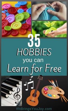 the words 35 hobbies you can learn for free are shown above pictures of buttons and music instruments