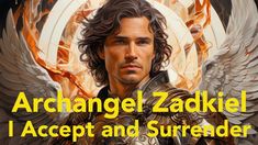 an image of a man with wings on his chest and the words, archangel zadikel i accept and sureader