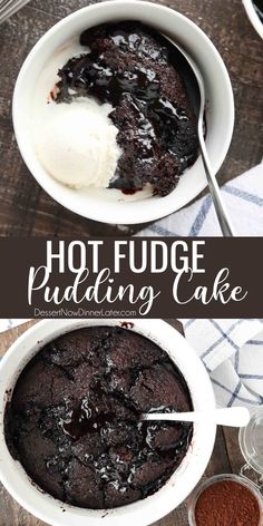 chocolate pudding cake in a white bowl with ice cream on top and the words hot fudge puddinging cake above it