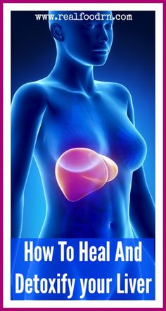 How To Heal And Detoxify Your Liver. How to detox, flush, and support your liver. realfoodrn.com Detoxifying Liver, Natural Steps, Healthy Detox Cleanse, Detox Your Liver, Liver Diet, Liver Detox, Healthy Liver, Healthy Detox, Natural Detox