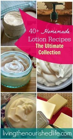 the ultimate collection of homemade lotion recipes