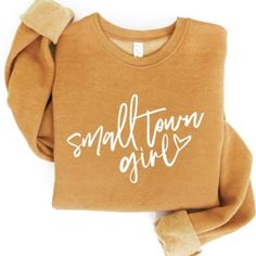 Small Town Girl Graphic Sweatshirt Made In Usa Veteran Owner Supplier Mustard Yellow Jesus Clothes, Diy Sweatshirt, Mommy Shirts, Coffee Sweatshirt, Crewneck Design, Small Town Girl, Fun Sweatshirts, Custom Sweatshirts, Fall Sweatshirt