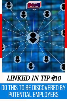 linked in tip 10 do this to be discovered by potential employees, not using social media