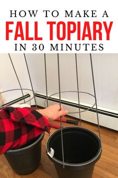 two buckets with the words how to make a fall topiary in 30 minutes